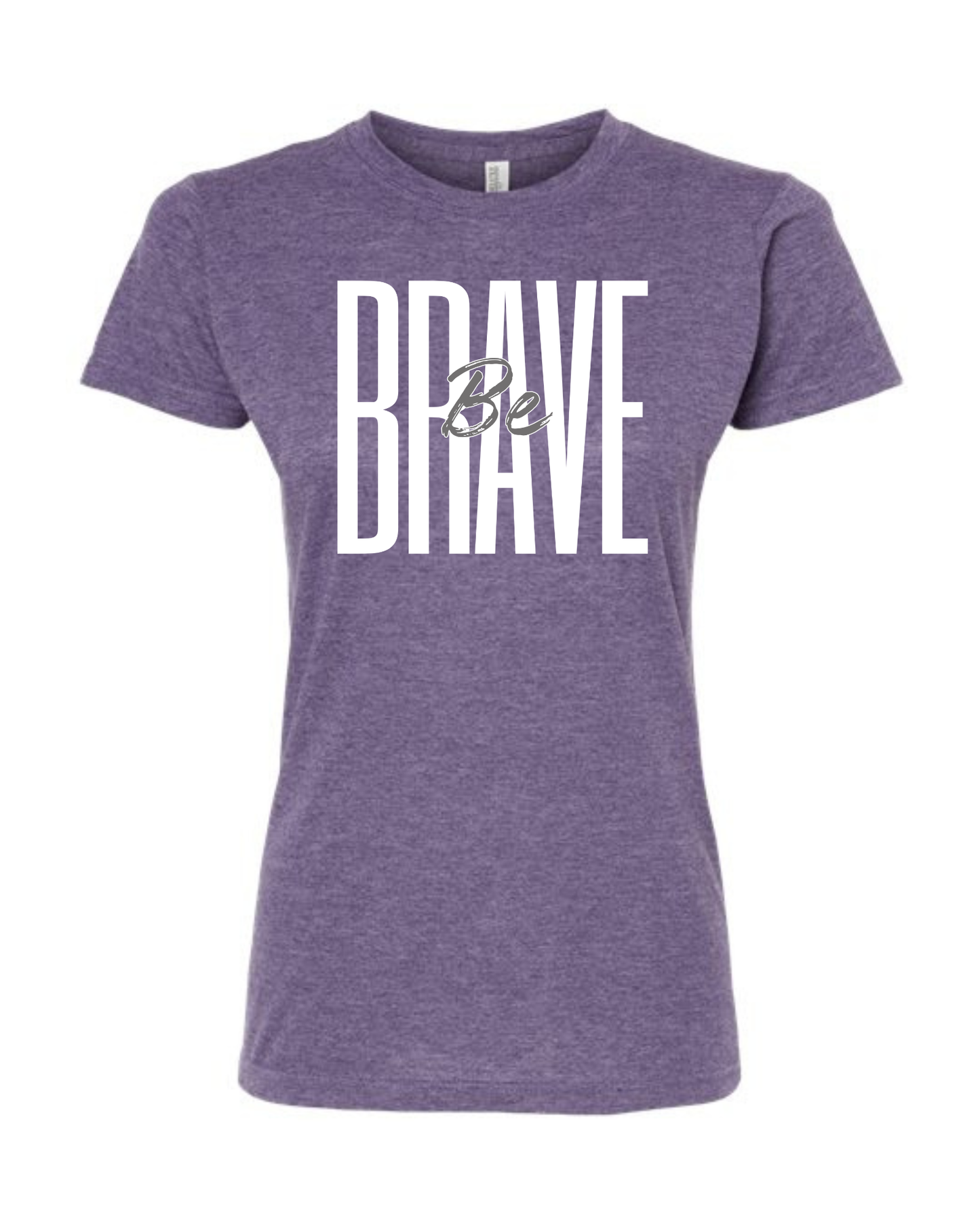 Heather Purple 'Be Brave' Ladies Fitted Tee