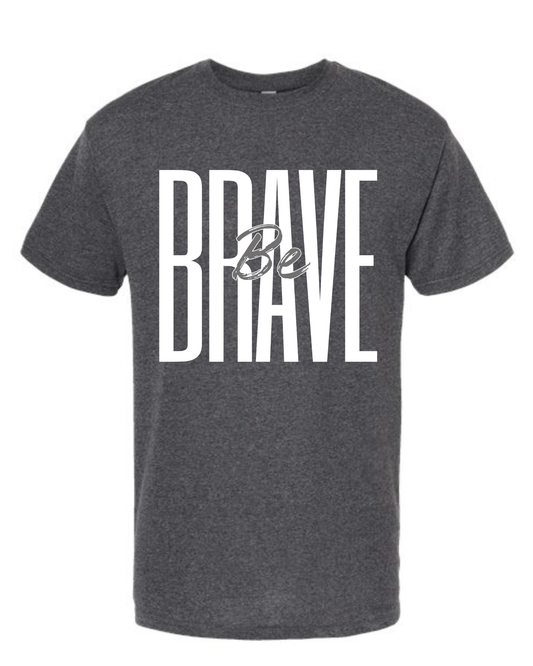 Dark Heather 'Be Brave' Unisex Tee