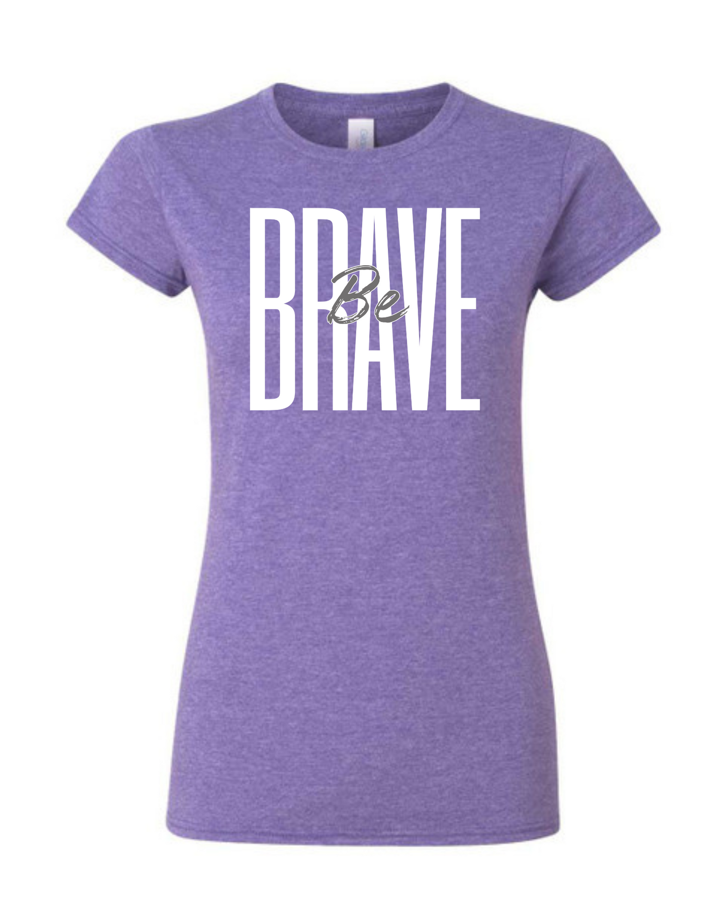 'Be Brave' Ladies Fitted Tee